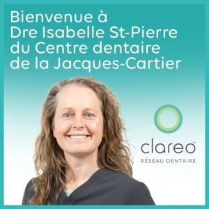 Centre dentaire de la Jacques-Cartier, New Acquisition – Welcome to the Jacques-Cartier Dental Centre!Clareo is proud to announce that Dr. Isabelle St-Pierre of the Jacques-Cartier Dental Centre,